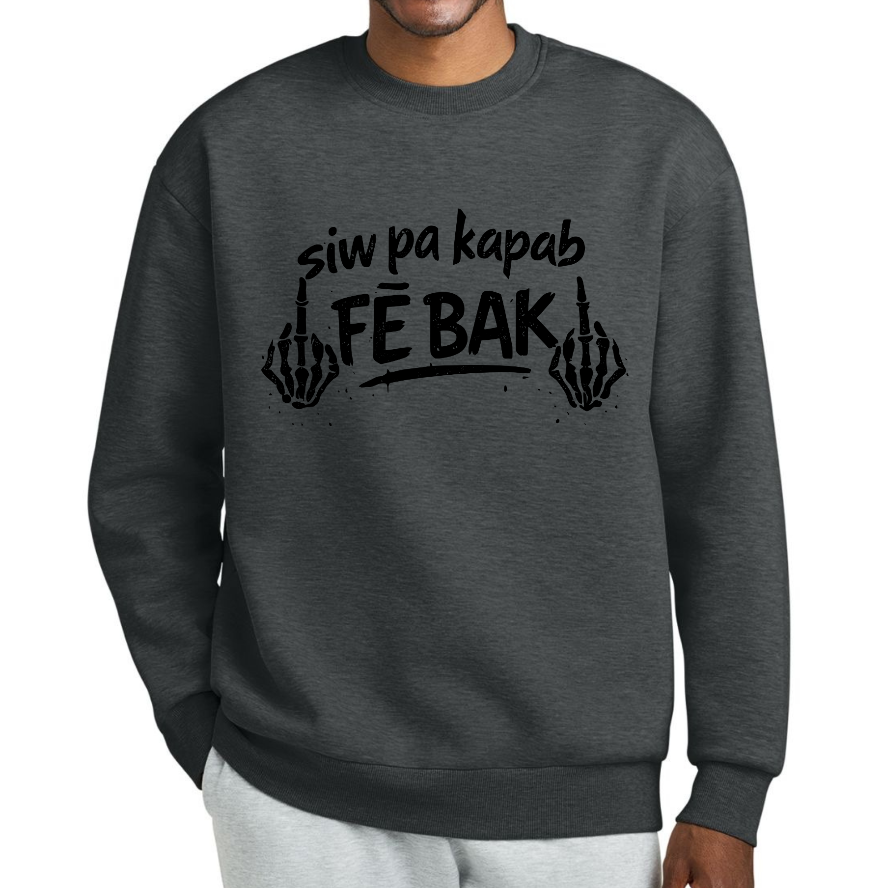 Siw Pa Kapab Fe Bak Sweatshirt